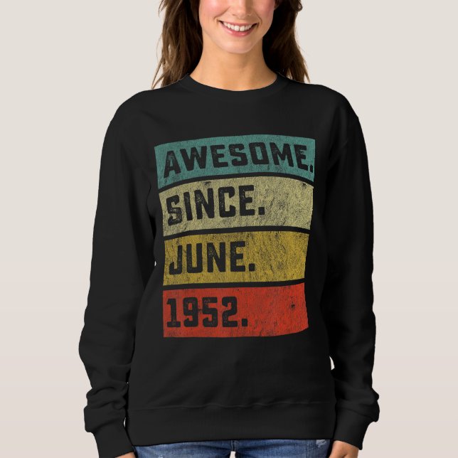 Sweatshirt 70e anniversaire Awesome depuis juin 1952 70 ans O (Devant)