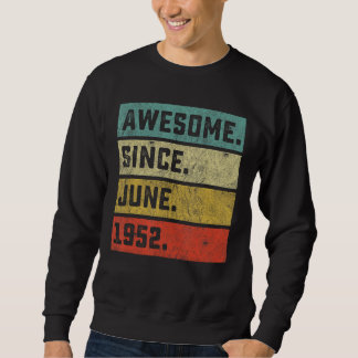 Sweatshirt 70e anniversaire Awesome depuis juin 1952 70 ans O