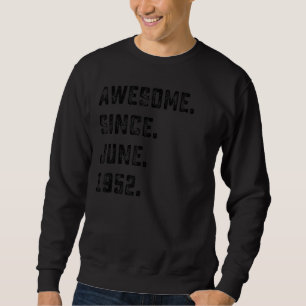 Sweatshirt 70e Anniversaire Cadeau stupéfiant depuis Juin 195