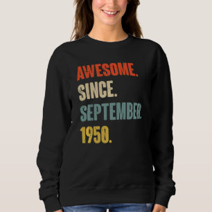 Sweatshirt 72 Ans 72e Anniversaire Drôle Awesome Depuis Septe