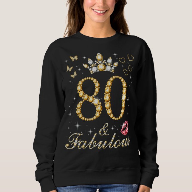 Sweatshirt 80 & Fabuleux 80e Anniversaire 80 Anniversaire Et  (Devant)