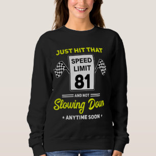 Sweatshirt 81ème anniversaire Limite de vitesse Signal 81 mi/