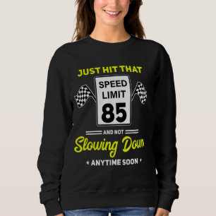 Sweatshirt 85e anniversaire Limite de vitesse Signal 85 mi/h 