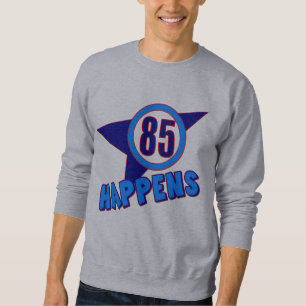 Sweatshirt 85th L'anniversaire se produit des cadeaux