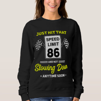 Sweatshirt 86e anniversaire Limite de vitesse Signal 86 mi/h 