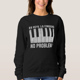Sweatshirt 88 Touches 10 Doigts Aucun Problème Piano Musique