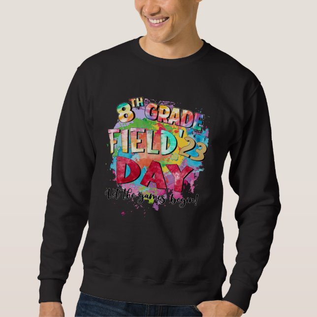 Sweatshirt 8th Grade Field Day 2023 Let The Games Begin Kids  (Devant)