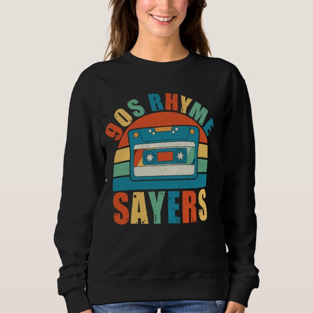 Sweatshirt 90s Rhyme Sayers 90s Hip hop (Devant)