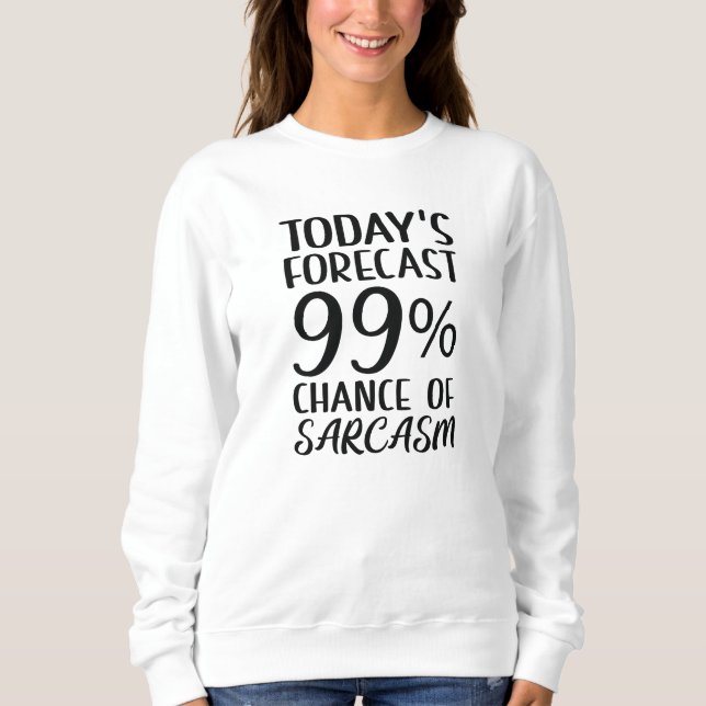 Sweatshirt 99% De Chance De Sarcasme (Devant)