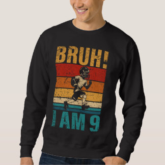 Sweatshirt 9 Anniversaire Football Boy Bruh C'est Mon 9e anni