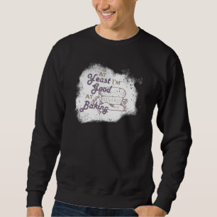 Sweatshirt À la levure, je suis doué pour cuire de la pâtisse