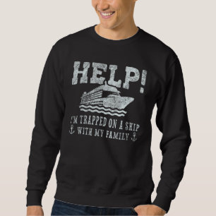 Sweatshirt À l'aide ! Je suis piégé sur un bateau avec ma fam