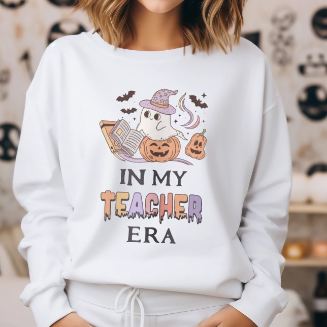 Sweatshirt À l'ère de mon professeur Halloween Boo Ghost ense (Créateur téléchargé)