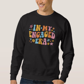 Sweatshirt À mon ère de fiançailles Fiançailles Groovy Enterr