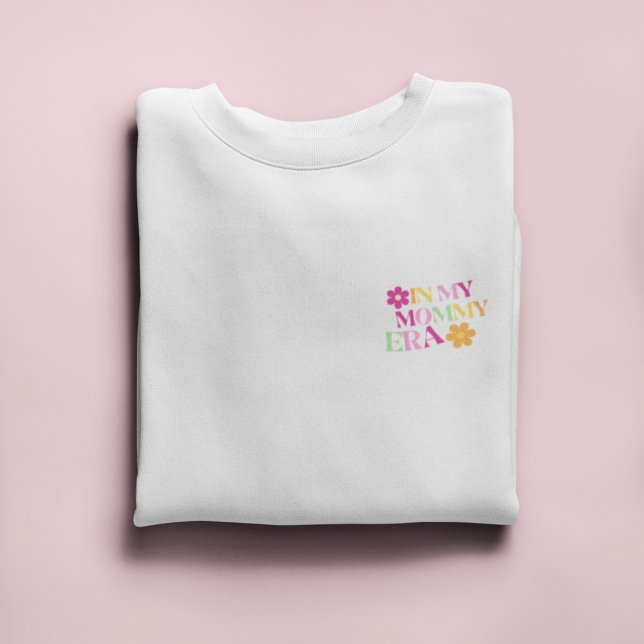 Sweatshirt À mon ère maman | Cadeau cool pour New Mom (Créateur téléchargé)