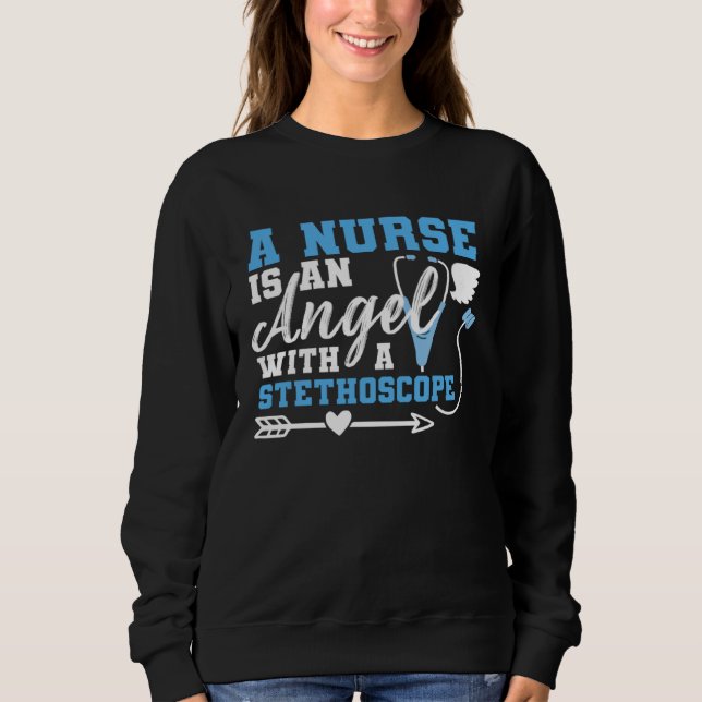 Sweatshirt A Nurse Is An Angel With a Stethoscope (Devant)