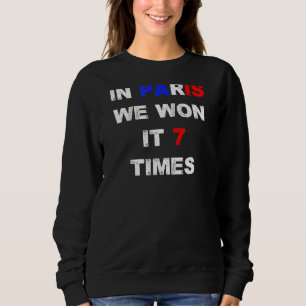 Sweatshirt À Paris Nous L'Avons Gagné 7 Fois Plus Liverpool S