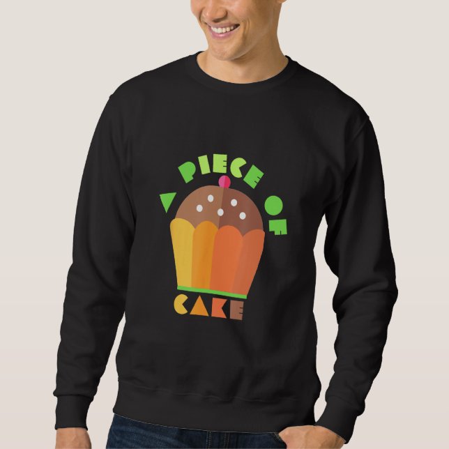 Sweatshirt A Piece Of Cake  Cake   baker clothes  easy job (Devant)