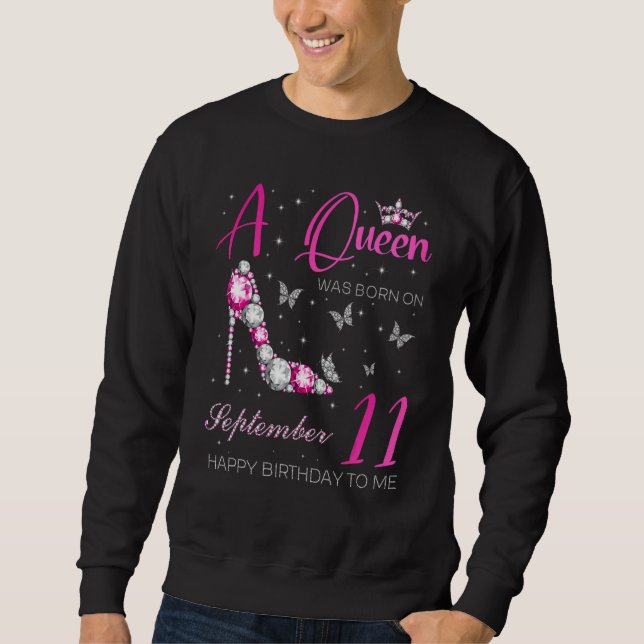 Sweatshirt A Queen Was Born On September 11  11th September B (Devant)