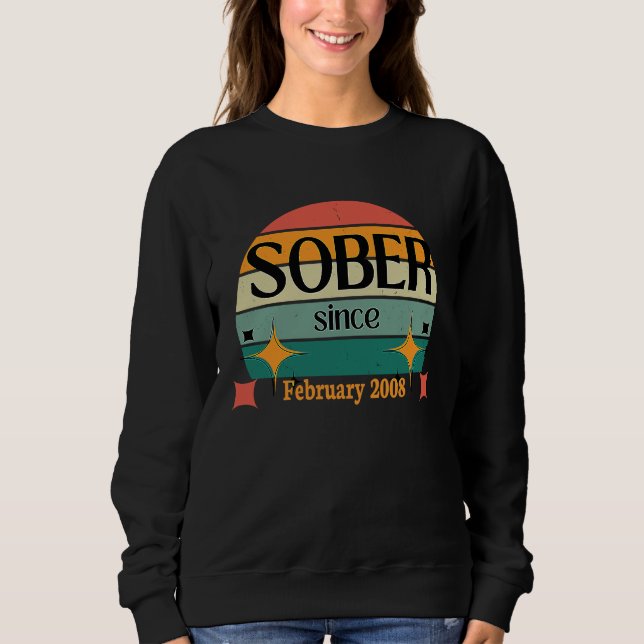 Sweatshirt AA NA Celebrate Sobriety Since February 2008 Sober (Devant)