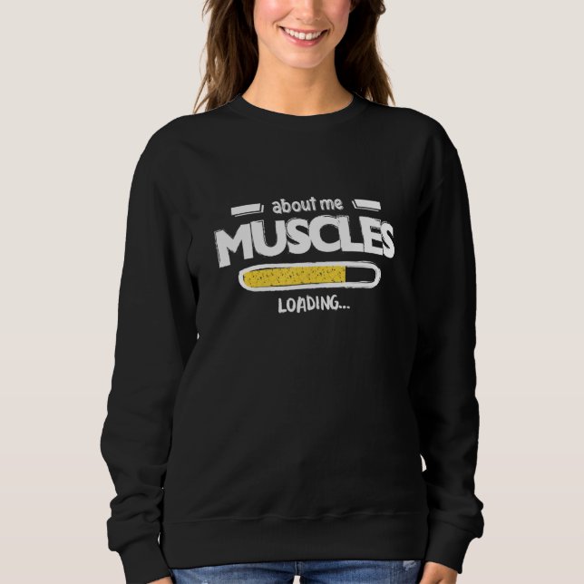 Sweatshirt about me MUSCLES LOADING (Devant)