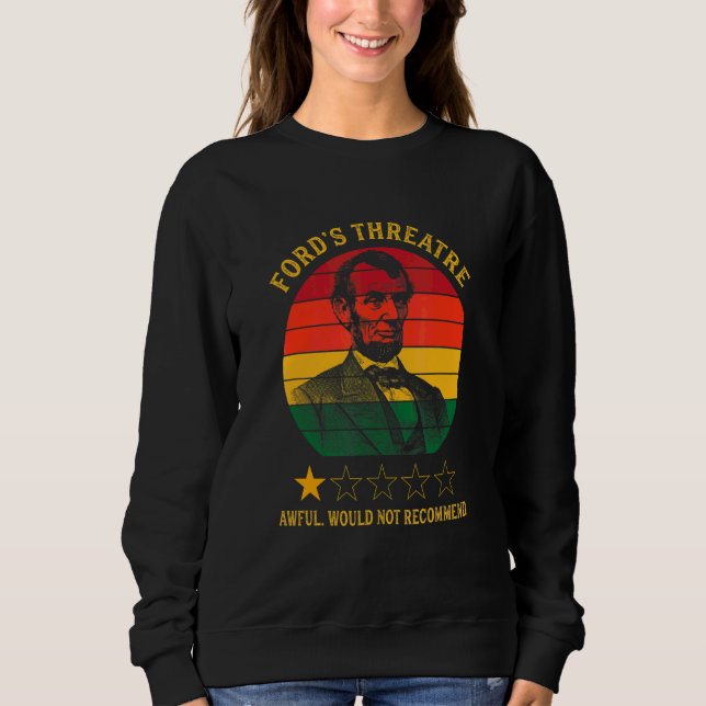 Sweatshirt Abraham Lincoln Le Théâtre Ford Douloureux ne sera (Devant)