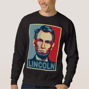 Sweatshirt Abraham Lincoln USA Président Hope Style
