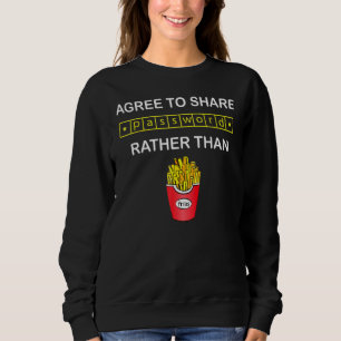 Sweatshirt Acceptez De Partager Le Mot De Passe Plutôt Que De