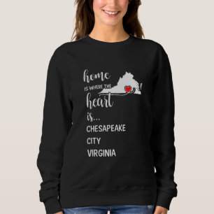 Sweatshirt Accueil Est Où Le Coeur Est Chesapeake City Comté