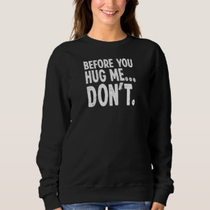 Sweatshirt Acheter avant de me serrer la main Ne pas introdui