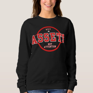 Sweatshirt Acheter des actifs Pas d'attentionMC La discipline