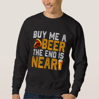 Sweatshirt Achetez-moi une bière drôle de fête de bachelor en