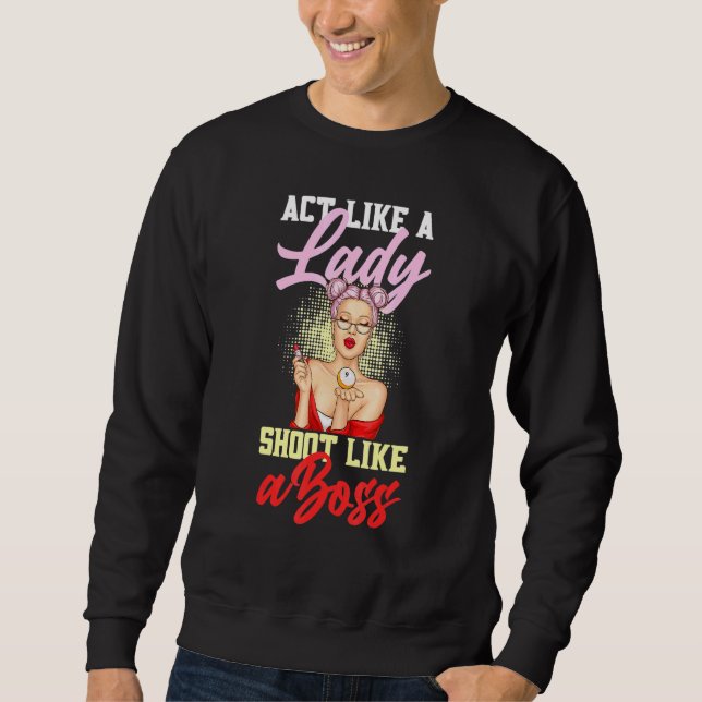 Sweatshirt Act Like A Lady Shoot Like A Boss Games Billiards (Devant)