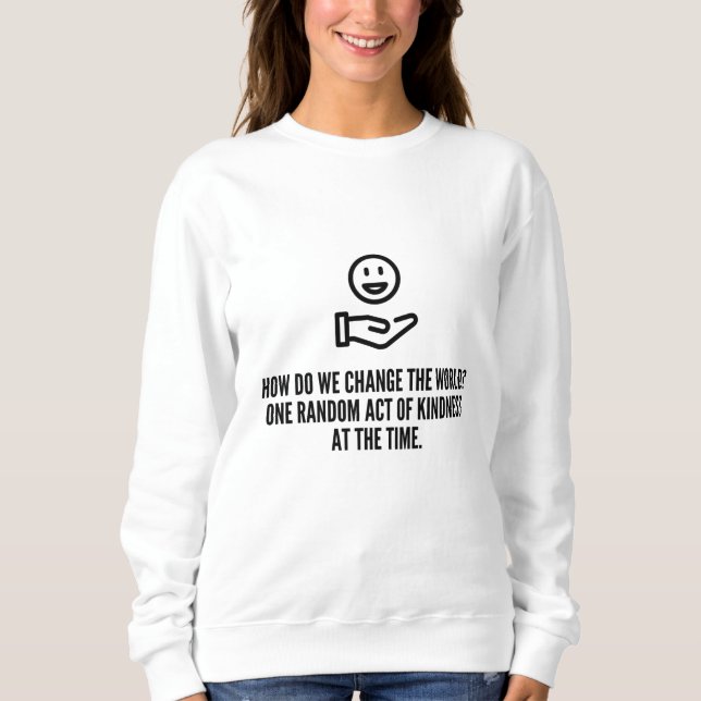 Sweatshirt Acte de gentillesse aléatoire (Devant)