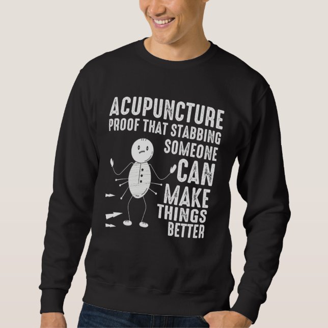 Sweatshirt Acupuncture Stabbing Needles Expert Chinese Acupun (Devant)