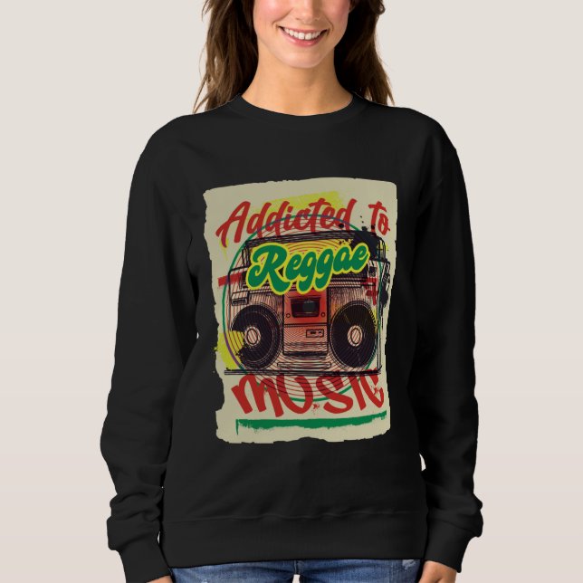 Sweatshirt Addicted to Reggae Music Rastafari Religion Rastaf (Devant)