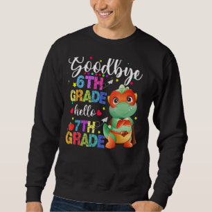 Sweatshirt Adieu 6e année Bonjour 7e année Bonne Dernière jou