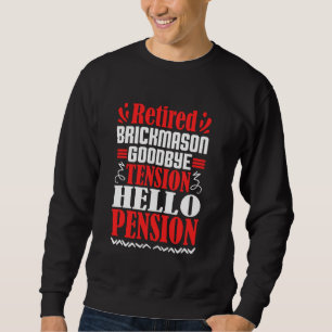 Sweatshirt Adieu Tension Bonjour Pension Retraité Brickmason