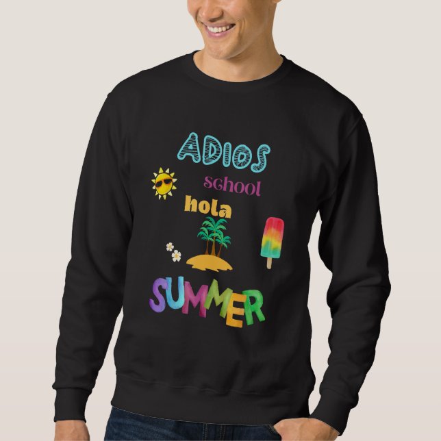 Sweatshirt Adios School Hola Summer (Devant)