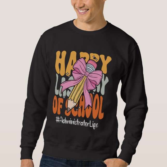 Sweatshirt Administrateur Bonne Dernière journée de l'école C (Devant)