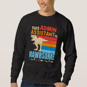 Sweatshirt Administratif Assistant Admin Sont Incroyables Din