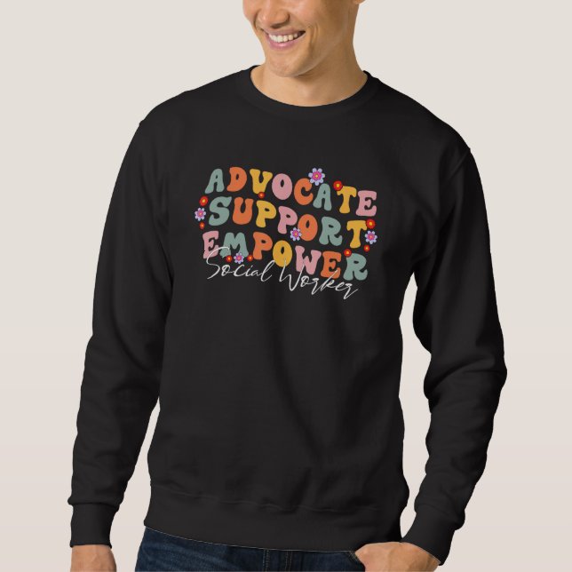 Sweatshirt Advocate Support Empower Social Worker Graduation  (Devant)