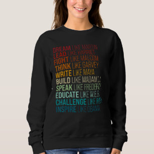 Sweatshirt African American Inspiration Black History Leade