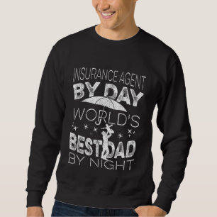Sweatshirt Agent d'assurance par jour le meilleur papa du mon