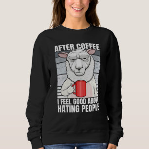 Sweatshirt Agneau après café je me sens bien de haïr les gens