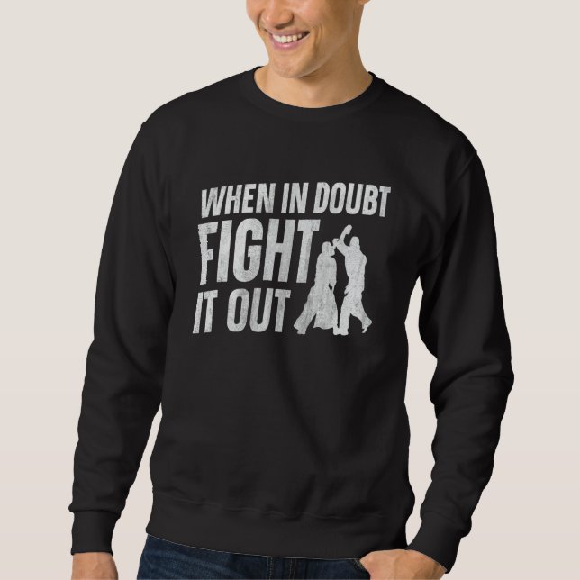 Sweatshirt Aikido When In Doubt Fight It Out (Devant)