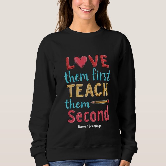 Sweatshirt Aimez-Les D'Abord, Enseignez-Les Ensuite Inspirer  (Devant)