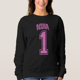 Sweatshirt Aisha Supporter Numéro 1 Le plus grand ventilateur