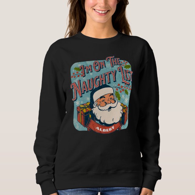 Sweatshirt Albert Christmas Naughty List   Santa xmas holiday (Devant)
