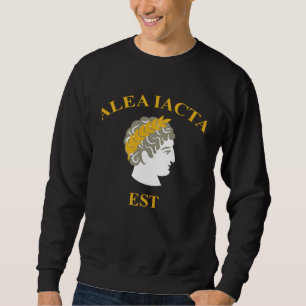 Sweatshirt Alea Iacta Est Le Sort en est Jeté Jules César Lat